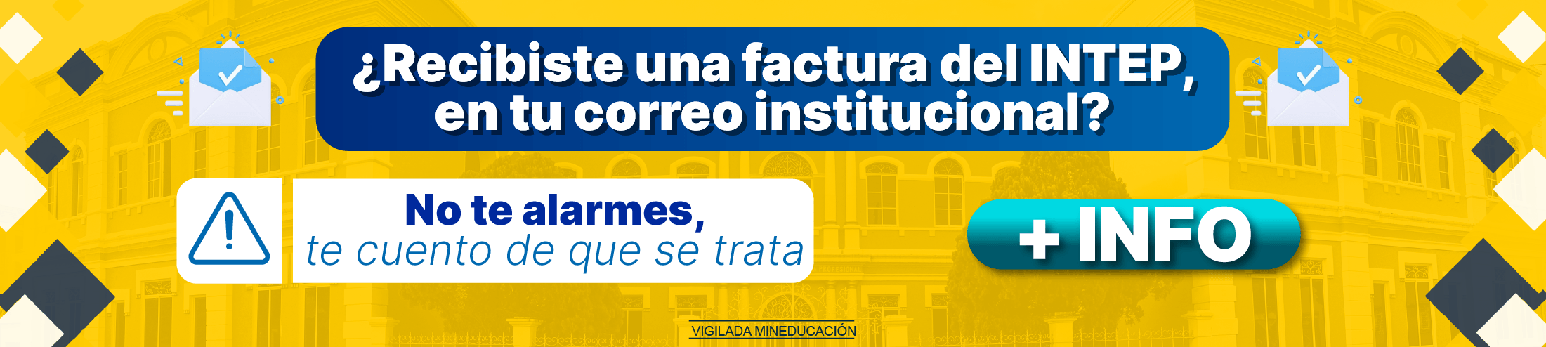 ¿Recibiste una factura del INTEP, en tu correo institucional?