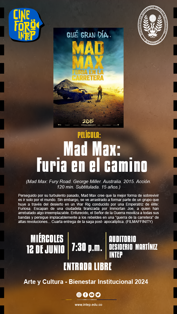 CINE FORO INTEP  Película: MAD MAX: Furia en el camino