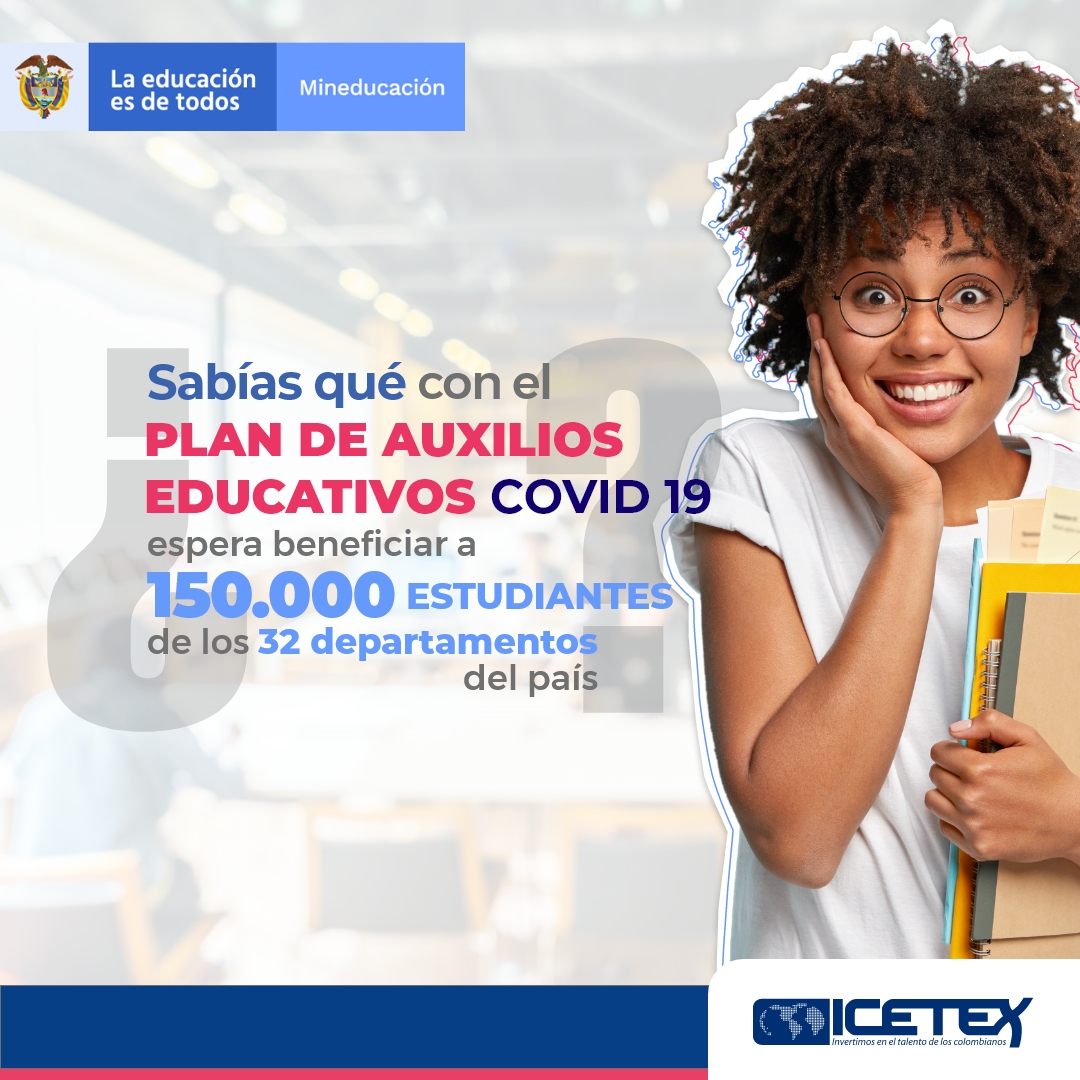 Se amplía plan de auxilios educativos Covid-19 a usuarios de ICETEX 