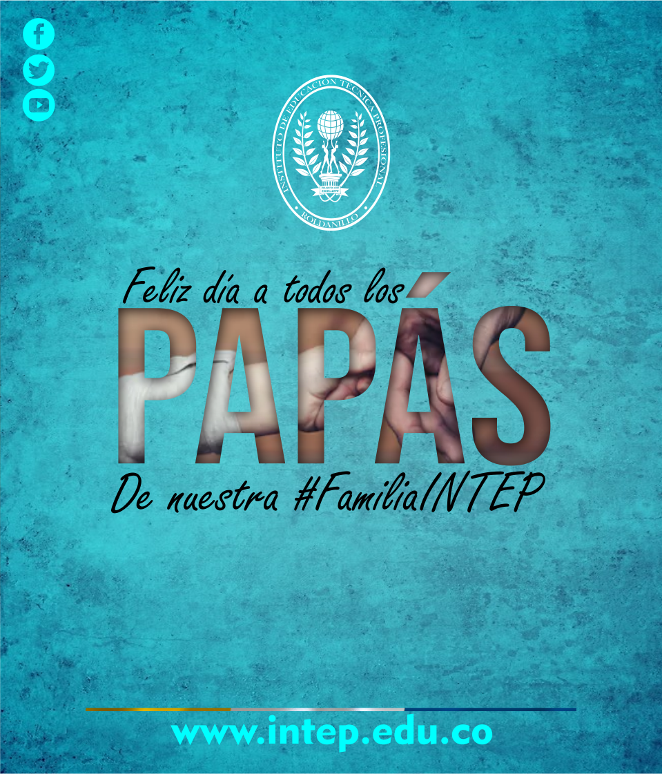 Feliz Día a todos los Papás de nuestra #FamiliaINTEP