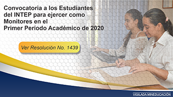 Convocatoria a los Estudiantes del INTEP para ejercer como monitores 2020-1