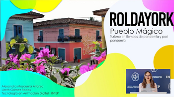 Ponencia Rolda York - Pueblo Mágico, Turismo en Tiempos de Pandemia y Post Pandemia