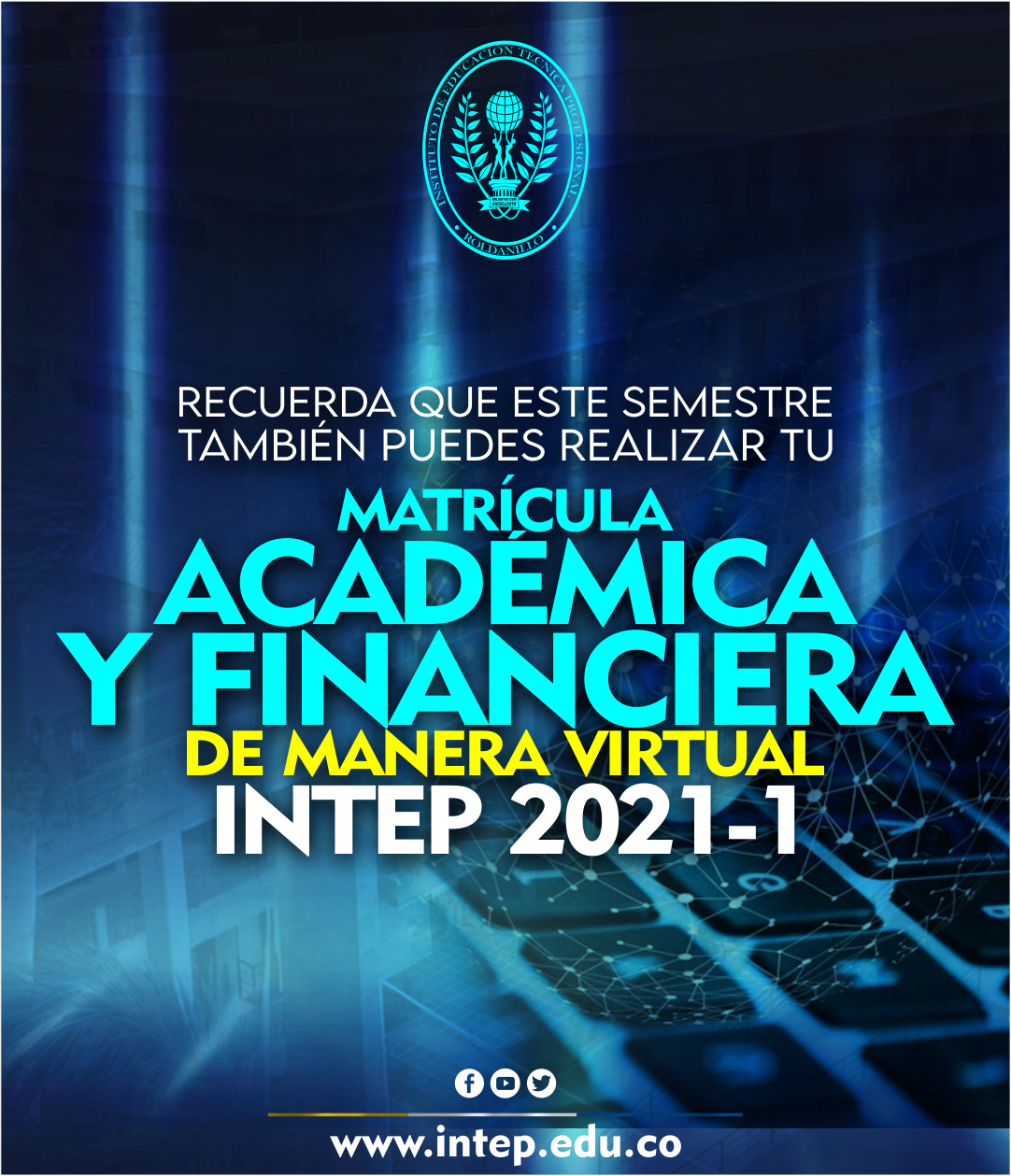 Matrícula Financiera y Académica de manera virtual INTEP 2021-1